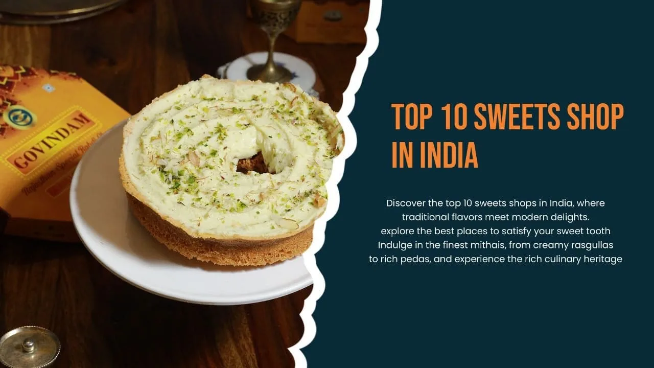 Top 10 Sweets Shops in India: Indulge in Authentic Delicacies 1 Authentic Rajasthani Sweets: Govindam Sweets Jaipur Wholesale