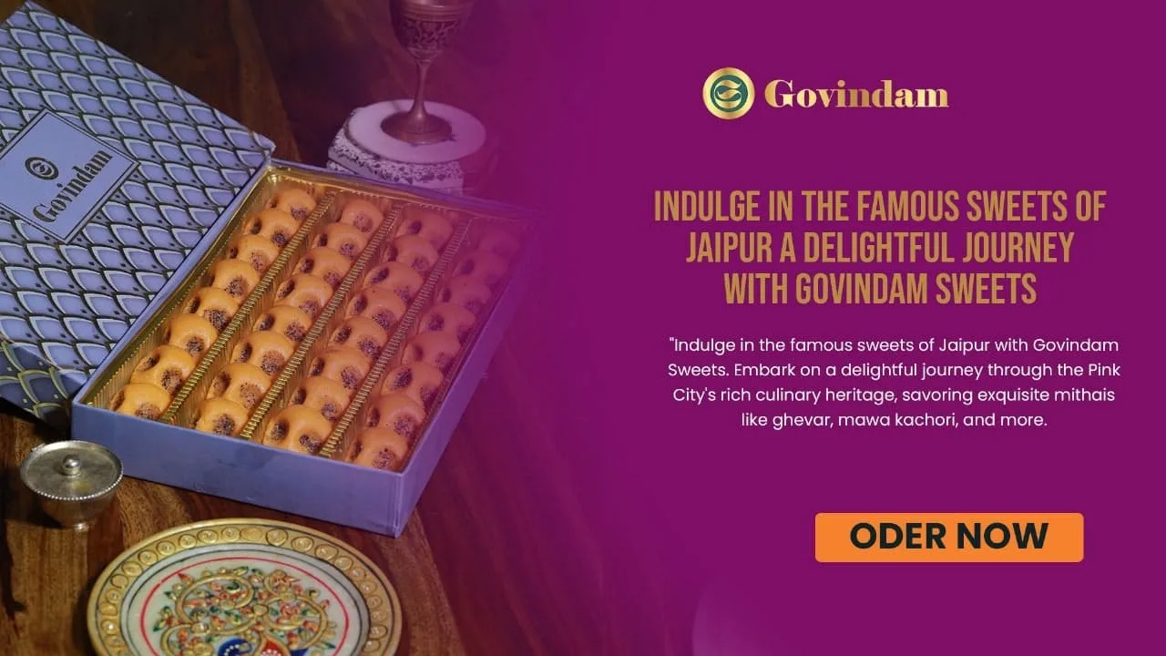 famous sweets of Jaipur authentic traditional Rajasthani mithai Govindam Sweets