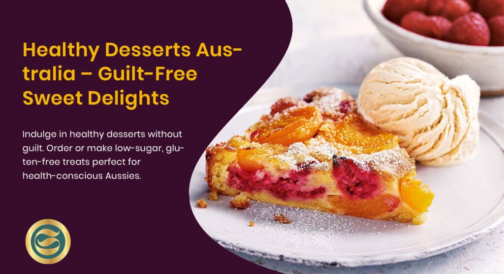 healthy desserts Australia, guilt-free treats, nutritious sweets, sugar-free desserts, vegan desserts, protein desserts, raw desserts
