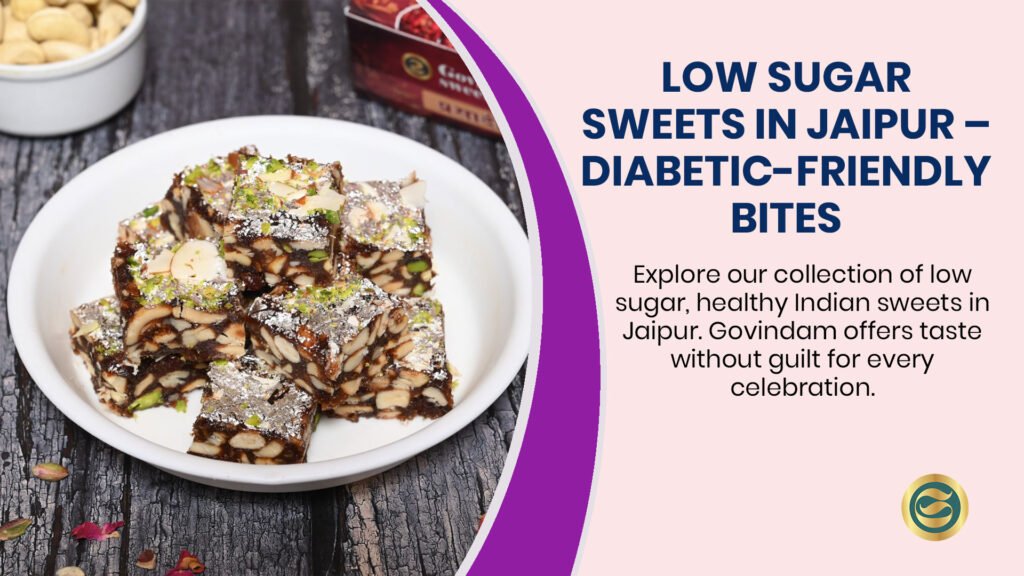 Low sugar mithai Jaipur healthy diabetic-friendly Indian sweets collection.