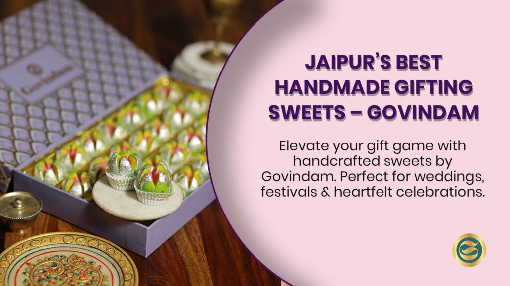 Gifting sweets in Jaipur handcrafted mithai assortment in elegant presentation box.