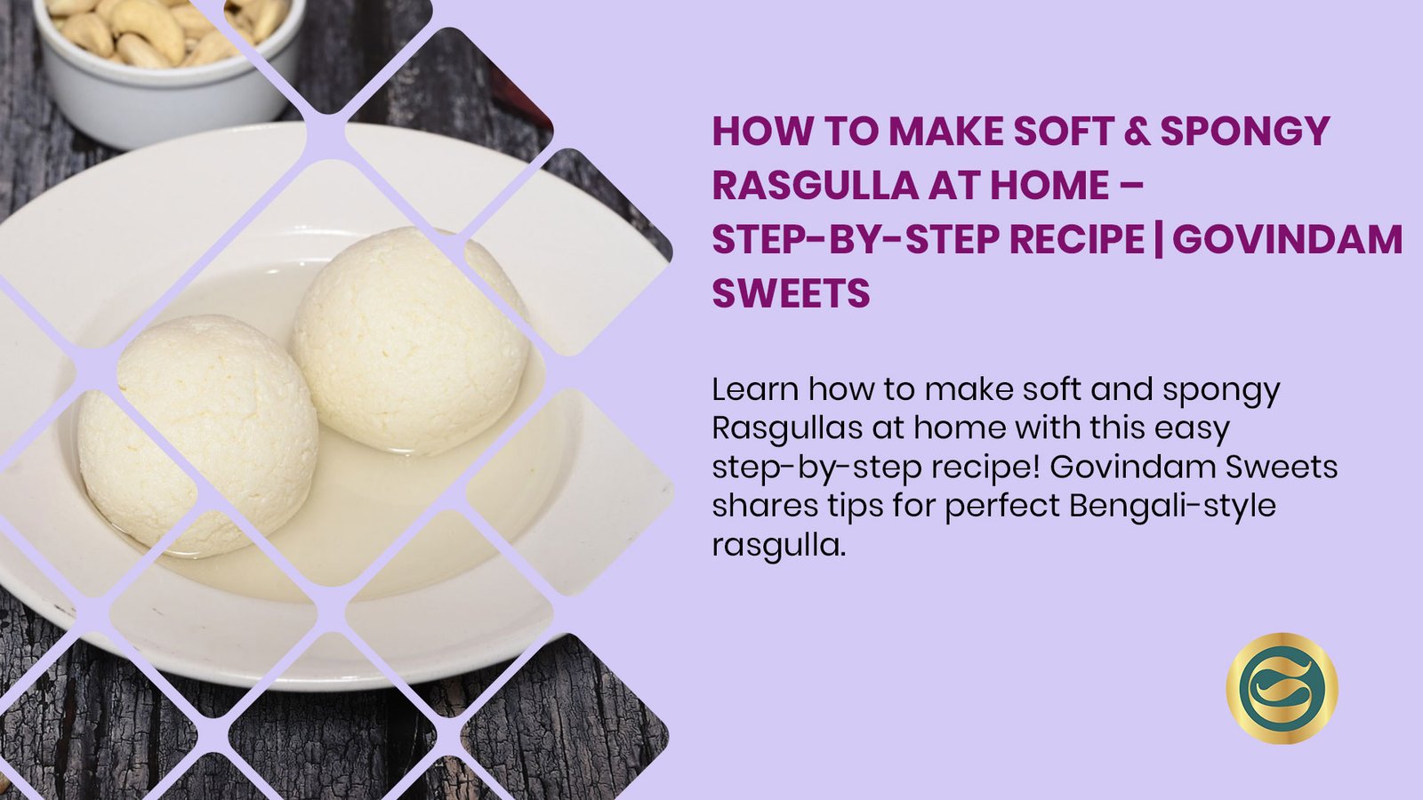 Soft & Spongy Rasgulla Recipe - Ultimate Professional Complete Guide 1 Rasgulla recipe showing snow-white spongy balls floating in clear sugar syrup in glass bowl