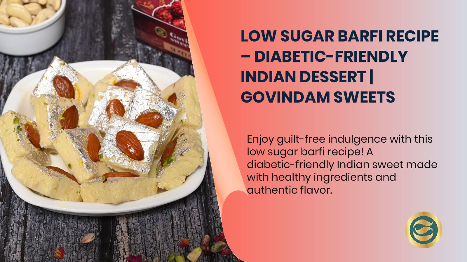 Low Sugar Barfi Recipe - Premium Diabetic-Friendly Complete Guide 1 Low Sugar Barfi recipe showing diamond-cut pieces on wooden plate garnished with almonds and pistachios