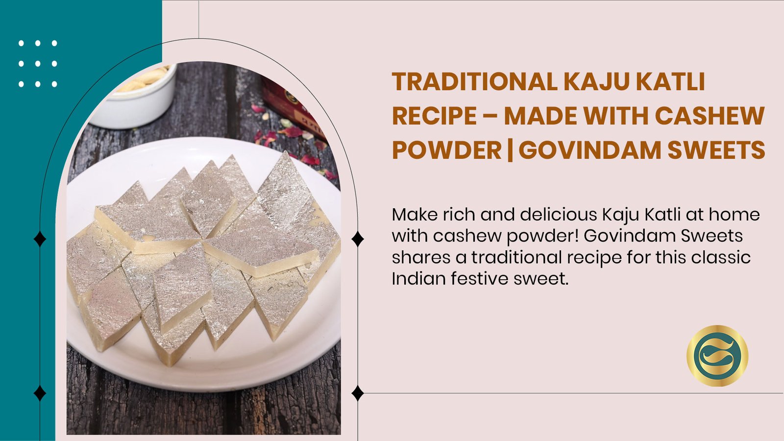 Traditional Kaju Katli Recipe - Ultimate Premium Complete Guide 1 Kaju Katli recipe showing silver leaf covered diamond-shaped cashew sweets on decorative plate