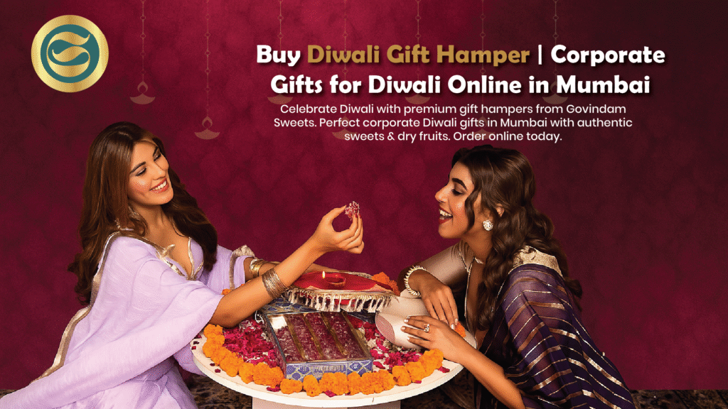 Premium Diwali gift hampers Mumbai authentic sweets dry fruits corporate gifts