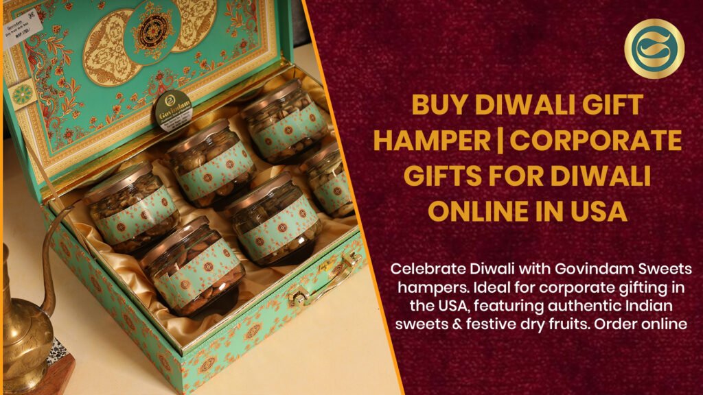 Premium Diwali gift hamper USA authentic Indian sweets dry fruits corporate gifts