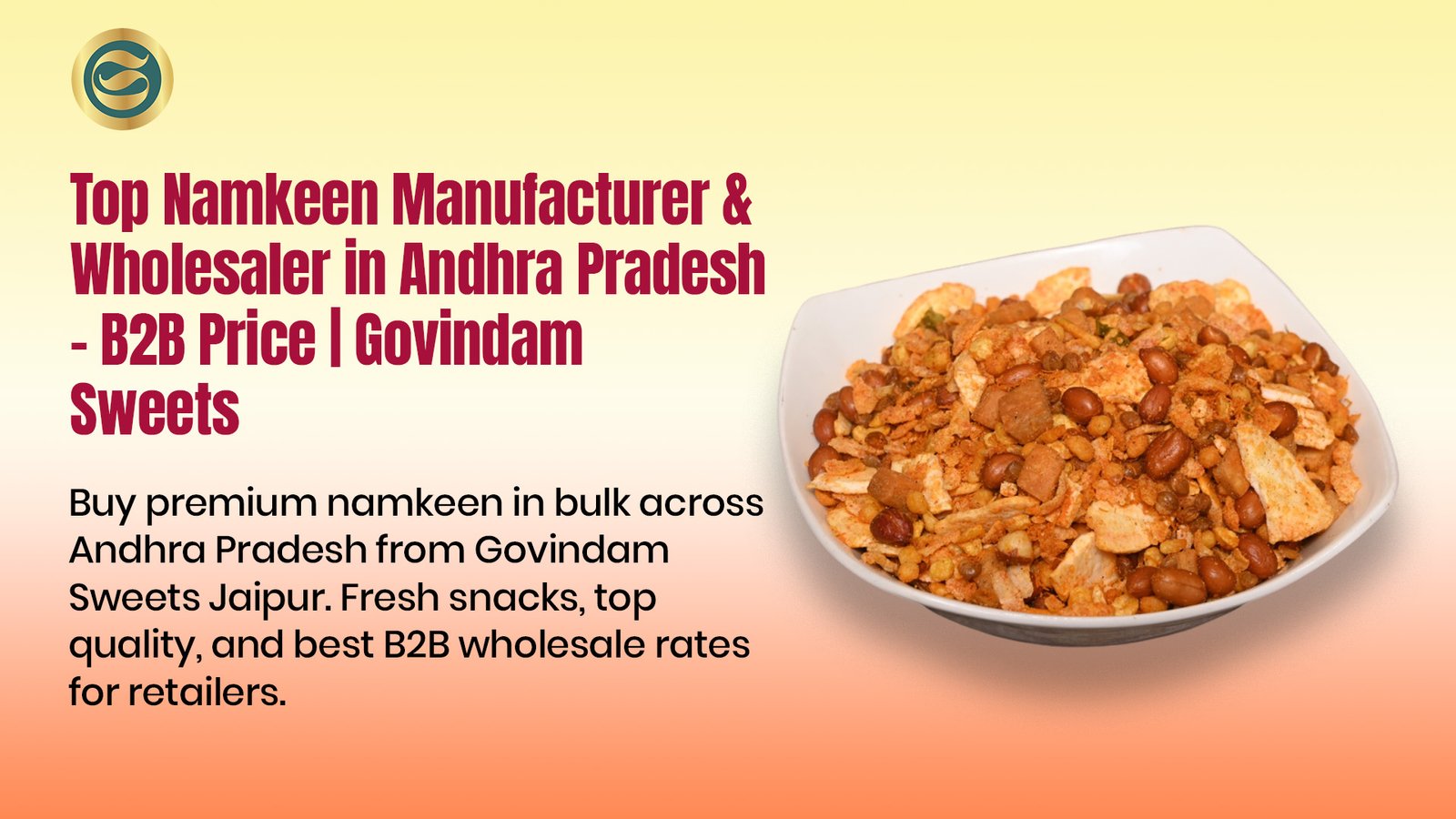 Top Namkeen Manufacturer & Wholesaler in Andhra Pradesh – B2B Price 1 Premium fresh namkeen manufacturer Andhra Pradesh bulk orders best B2B wholesale rates