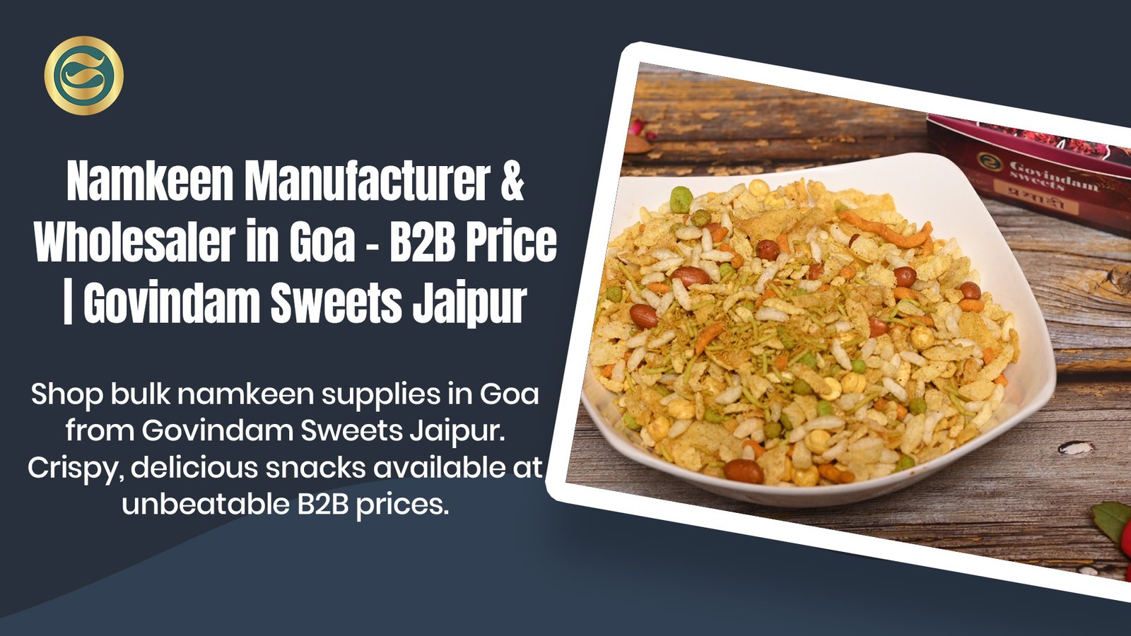 Namkeen Manufacturer & Wholesaler in Goa – B2B Price | Govindam Sweets 1 Namkeen Manufacturer Goa & Wholesaler – B2B Price