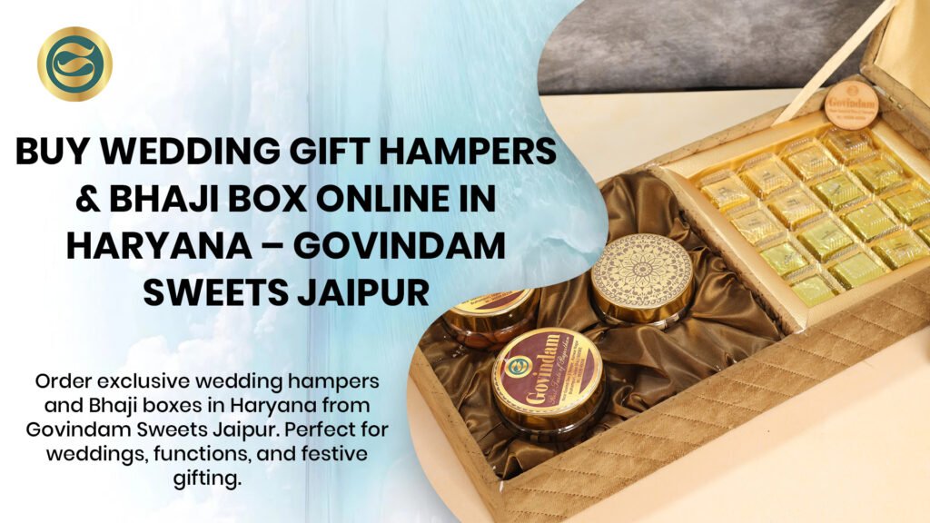 wedding hampers Haryana NCR delivery Govindam Sweets exclusive quality