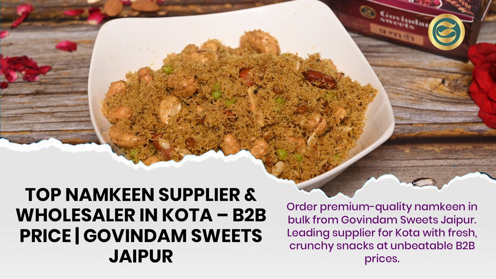 Top Namkeen Supplier & Wholesaler in Kota – B2B Price | Govindam Sweets 1 Premium quality fresh crunchy namkeen supplier Kota unbeatable B2B bulk prices