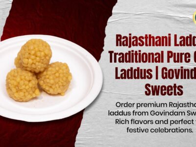 Rajasthani Laddu traditional pure ghee rich flavors festive celebrations Govindam