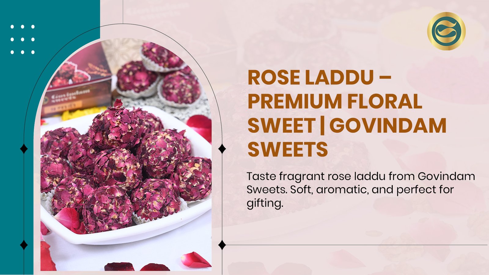 Rose Laddu premium floral sweet fragrant soft aromatic gifting Govindam