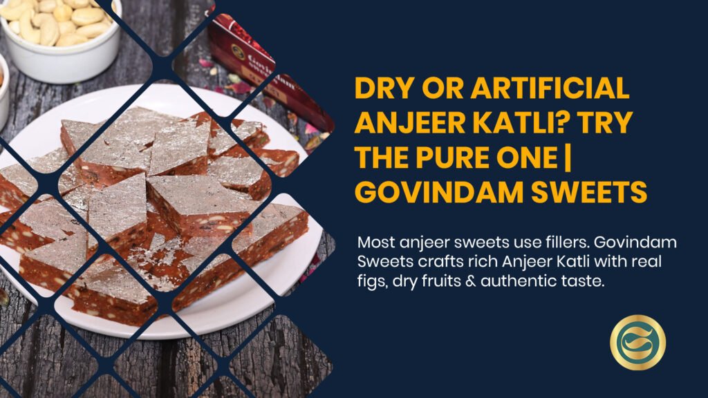 Pure Anjeer Katli real figs premium dry fruits Govindam authentic