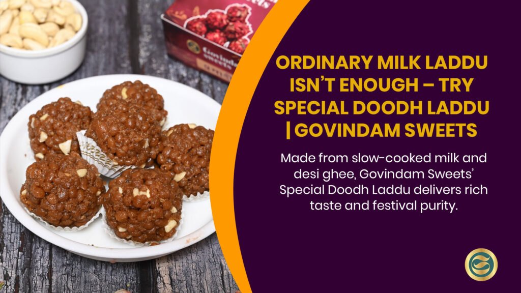 Special Doodh Laddu slow-cooked milk pure ghee rich Govindam Sweets